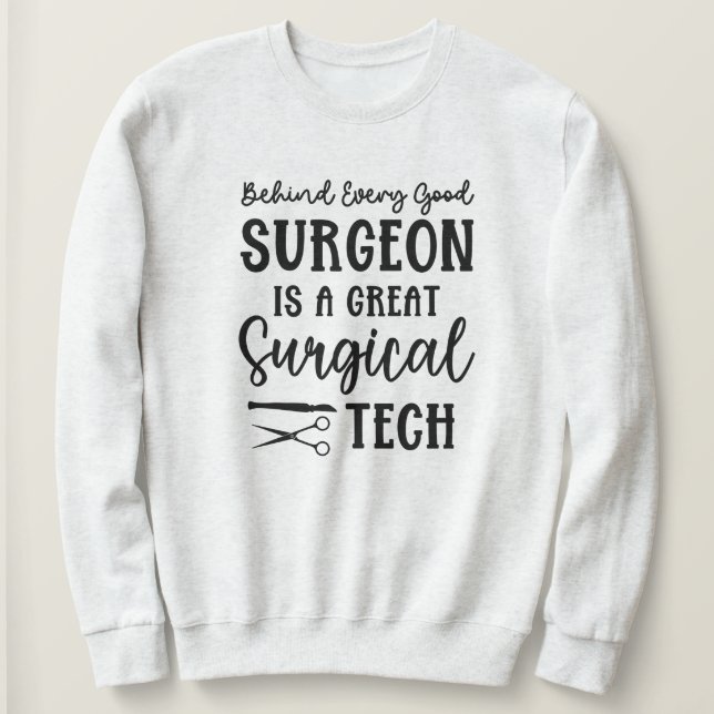 Surgical Tech | Surgical Technologist Sweatshirt (Design Front)