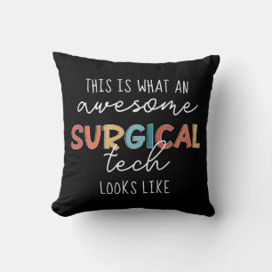 Surgical Technologist Funny Surgery OR Tech Gifts Cushion
