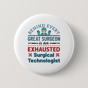 Surgical Technologist Surgical Tech Funny Saying 6 Cm Round Badge