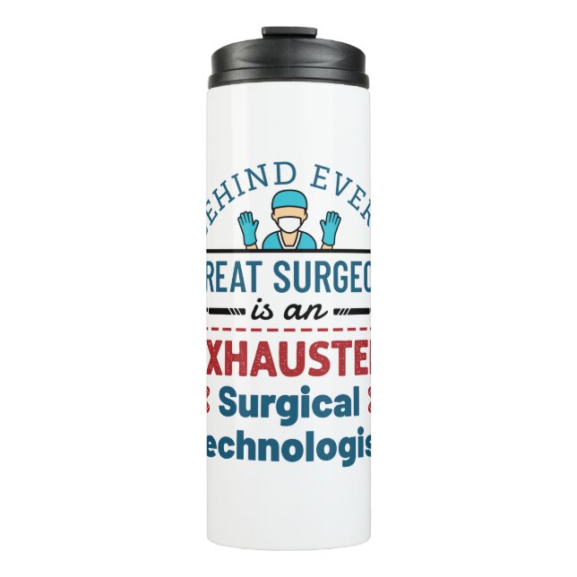 Surgical Technologist Surgical Tech Funny Saying Thermal Tumbler (Front)