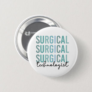 Surgical Technologist Surgical Tech Surgery Tech 6 Cm Round Badge