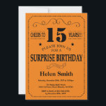 Surprise 15th Birthday Black and Orange Invitation<br><div class="desc">Surprise 15th Birthday Invitation Black and Orange Typography. Black and Orange Background. Kids Birthday. Male Men or Women Birthday. Kids Boy or Girl Lady Teen Teenage Bday Invite. 13th 15th 16th 18th 20th 21st 30th 40th 50th 60th 70th 80th 90th 100th. Any Age. For further customisation, please click the "Customise...</div>