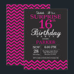 Surprise 16th Birthday Black and Hot Pink Invitation<br><div class="desc">Surprise 16th Birthday Invitation with Black and Hot Pink Chevron. Chalkboard. Kids Birthday. Boy or Girl Bday Invite. For further customisation,  please click the "Customise it" button and use our design tool to modify this template.</div>