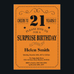 Surprise 21st Birthday Black and Orange Invitation<br><div class="desc">Surprise 21st Birthday Invitation Black and Orange Typography. Black and Orange Background. Adult Birthday. Male Men or Women Birthday. Kids Boy or Girl Lady Teen Teenage Bday Invite. 13th 15th 16th 18th 20th 21st 30th 40th 50th 60th 70th 80th 90th 100th. Any Age. For further customisation, please click the "Customise...</div>