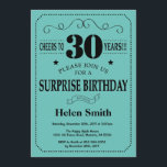 Surprise 30th Birthday Black and Teal Invitation<br><div class="desc">Surprise 30th Birthday Invitation Black and Teal Typography. Black and Teal Aqua Turquoise Background. Adult Birthday. Male Men or Women Birthday. Kids Boy or Girl Lady Teen Teenage Bday Invite. 13th 15th 16th 18th 20th 21st 30th 40th 50th 60th 70th 80th 90th 100th. Any Age. For further customisation, please click...</div>