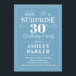 Surprise 30th Birthday Party - Light Blue White Invitation<br><div class="desc">Surprise 30th Birthday Party Invitation.
Simple classy design in light blue and white. Features elegant script font. Surprise bday celebration for man or woman. Can be customised into any age!</div>