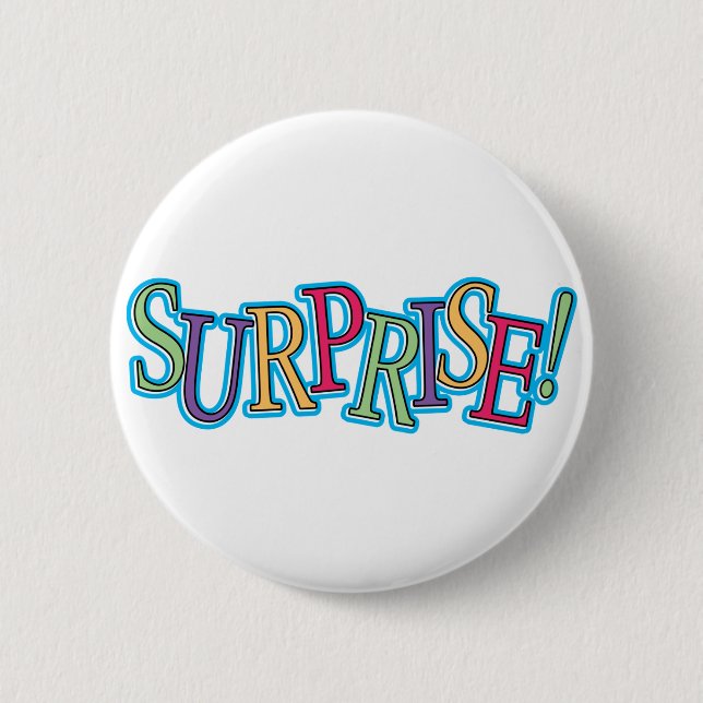 Surprise! 6 Cm Round Badge (Front)