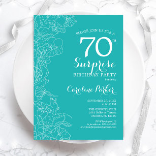 Surprise 70th Birthday Party - Turquoise Floral Invitation