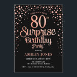 Surprise 80th Birthday Party - Black & Rose Gold Invitation<br><div class="desc">Surprise 80th Birthday Party Invitation.
Elegant design in black and faux glitter rose gold. Features stylish script font and confetti. Message me if you need custom age.</div>