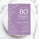 Surprise 80th Birthday Party - Purple Floral Invitation<br><div class="desc">Purple Floral Surprise 80th Birthday Party Invitation. Minimalist modern design featuring botanical accents and typography script font. Simple feminine invite card perfect for a stylish female surprise bday celebration. Can be customised to any age.</div>