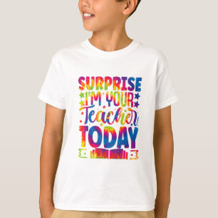 Surprise I’m Your Teacher tie-dye, school T-Shirt