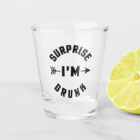 Surprise I'm Drunk Funny Quote