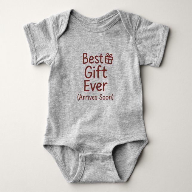 Surprise pregnancy christmas - Best Gift Ever Baby Bodysuit (Front)