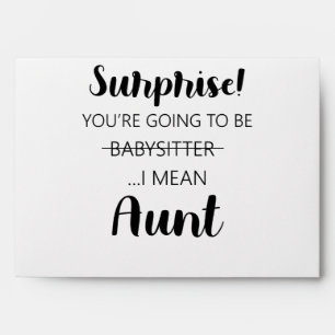 Surprise Youre Going To Be Babysitter Aunt Envelope