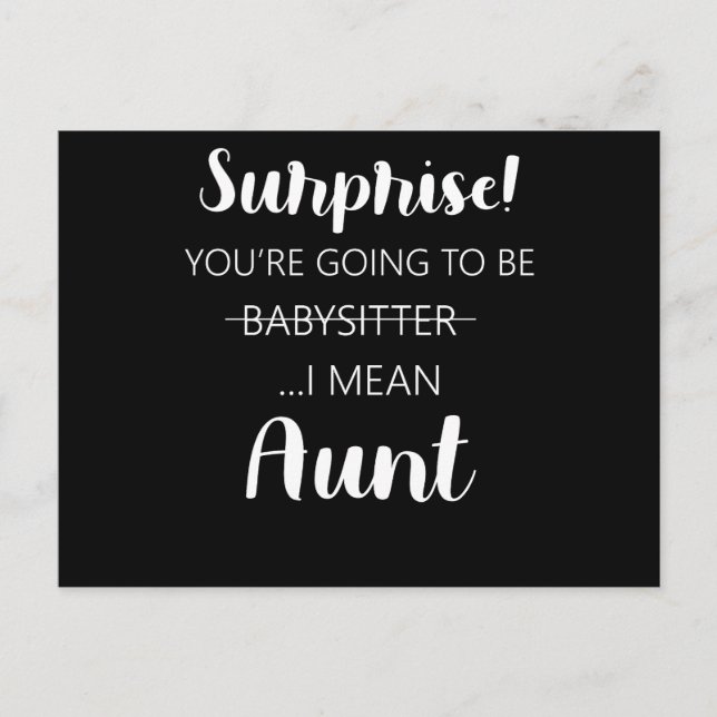 Surprise Youre Going To Be Babysitter Aunt  Postcard (Front)