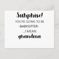 Surprise You're Going To Be Babysitter Grandma