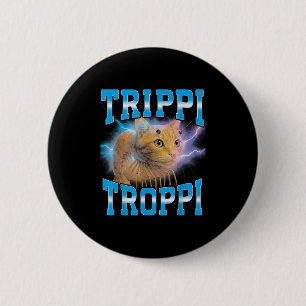 Surreal Italian Brainrot Meme Trippi Troppi Cat Fu 6 Cm Round Badge
