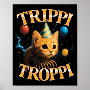 Surreal Italian Brainrot Meme Trippi Troppi Funny  Poster