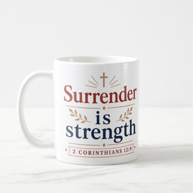Surrender Is Strength Christian Faith Typography Coffee Mug (Left)
