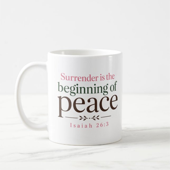 Surrender Is The Beginning Of Peace Word Of God Coffee Mug (Left)