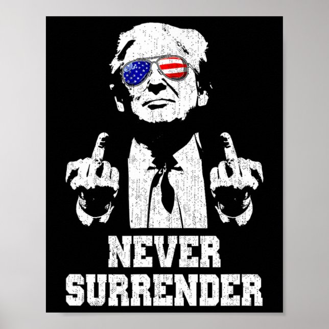 Surrender President Donald Trump Middle Finger  Poster (Front)