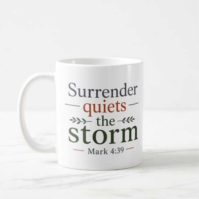 Surrender Quiets The Storm Biblical Truth Coffee Mug (Left)