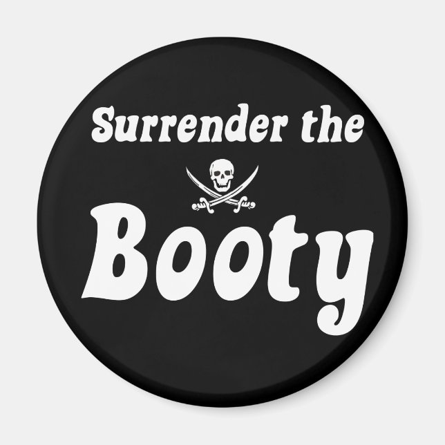 Surrender the Booty Magnet (Front)