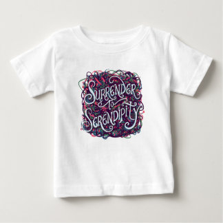 Surrender to Serendipity Baby T-Shirt