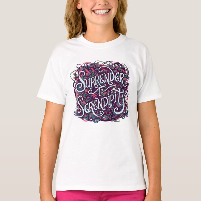 Surrender to Serendipity T-Shirt (Front)
