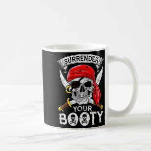 Surrender Your Booty Rate Skull Funny Jolly Roger Coffee Mug