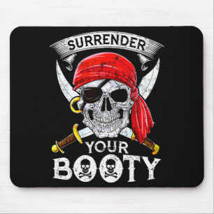 Surrender Your Booty Rate Skull Funny Jolly Roger  Mouse Pad