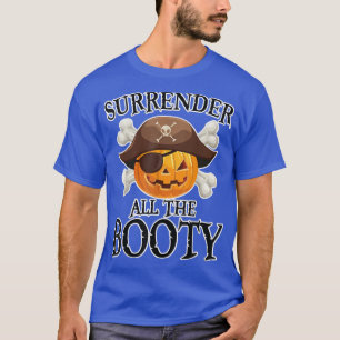 Surrenders The Booty Boo Pumpkin Halloween Lover  T-Shirt