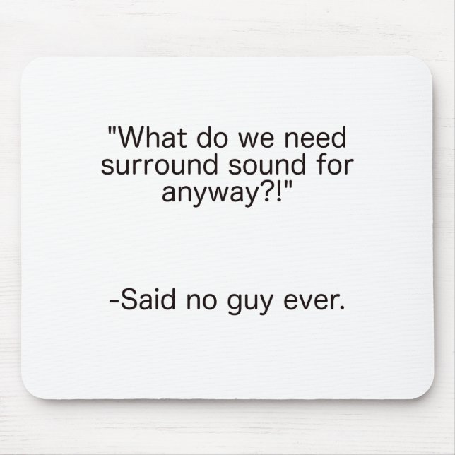 Surround Sound Said No Guy Ever Black Blue Red Mouse Pad (Front)