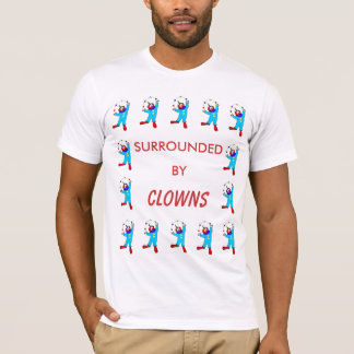 Surrounded by Clowns T-Shirt