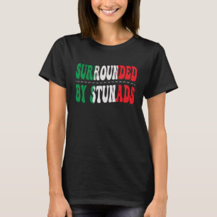Surrounded By Stunads Italian Pride Italy Flag Ita T-Shirt
