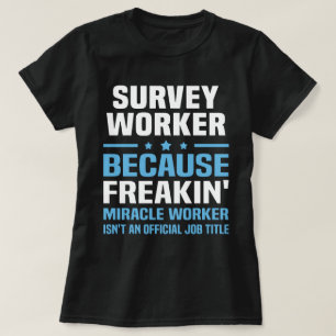 Survey Worker T-Shirt