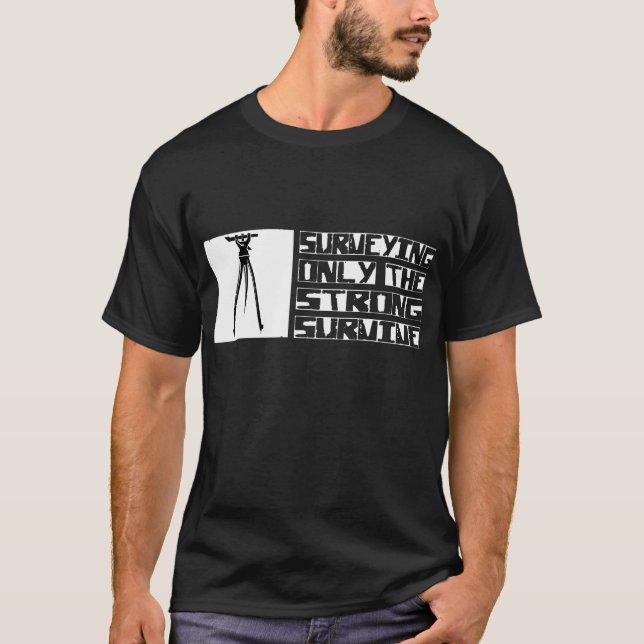 Surveying Survive T-Shirt (Front)