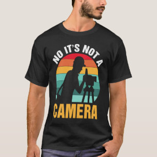 Surveyor No It's Not A Camera T-Shirt