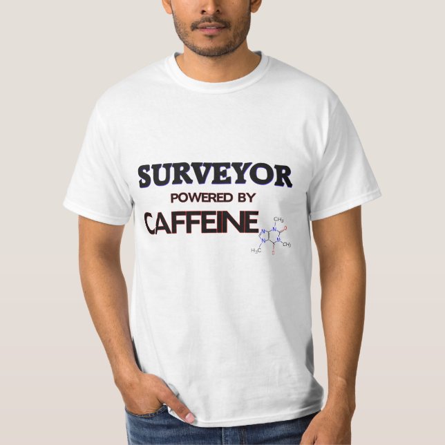 Surveyor Powered by caffeine T-Shirt (Front)