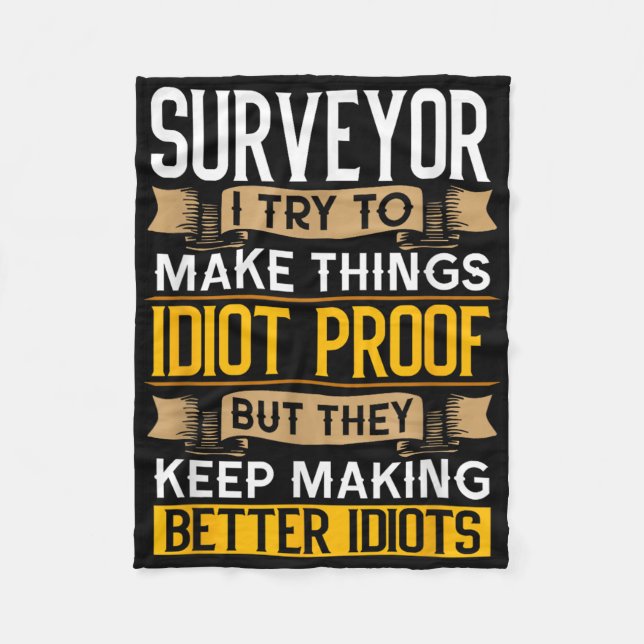 Surveyor Sarcastic Graphic Funny Surveying  Fleece Blanket (Front)
