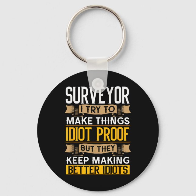 Surveyor Sarcastic Graphic Funny Surveying  Key Ring (Front)