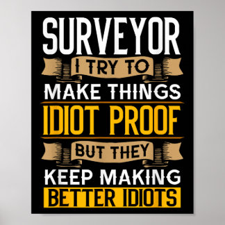 Surveyor Sarcastic Graphic Funny Surveying Poster
