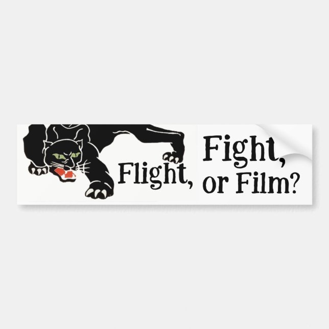 Survival instinct Fight, Flight, or Film? Choices Bumper Sticker (Front)
