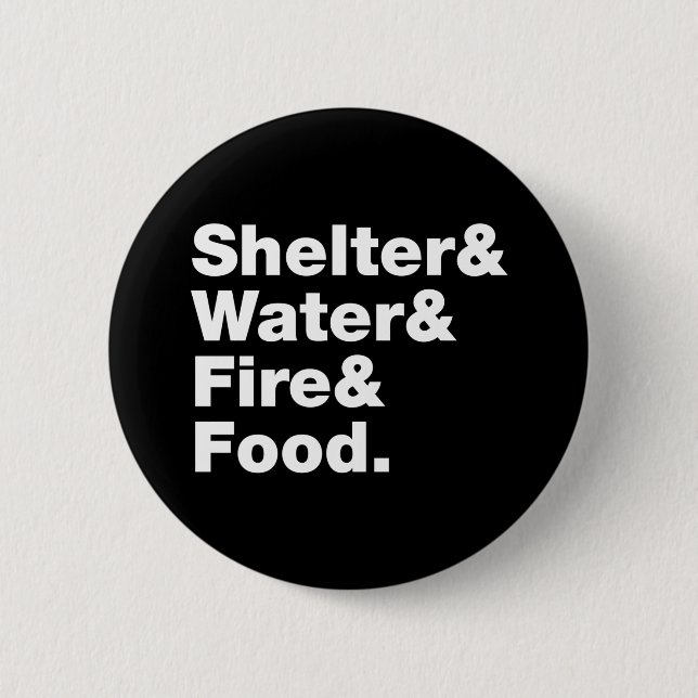 Survival (Shelter & Water & Fire & Food.) Button (Front)