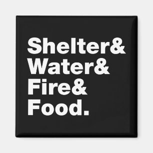 Survival (Shelter & Water & Fire & Food.) Magnet