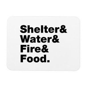 Survival (Shelter & Water & Fire & Food.) Magnet