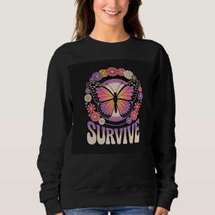 Survive Butterfly Sweatshirt