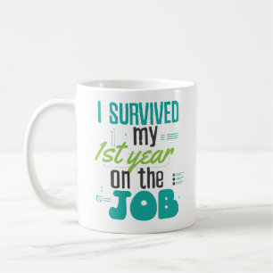 Survive First Year Job Working Coffee Mug Worker