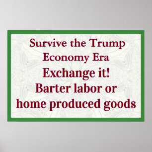 Survive Trump Economy Exhange It Poster