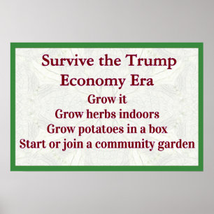 Survive Trump Economy Grow It Poster